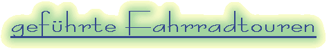 Titel: Gef&uuml;hrte Fahrradtouren