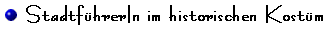 Stadtf&uuml;hrerIn im historischen Kost&uuml;m